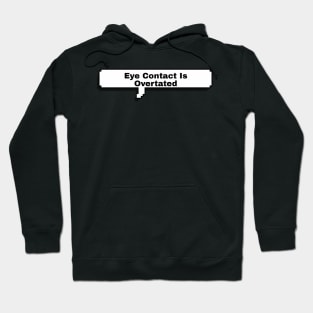 Eye contact is overrated - Inside Job Hoodie